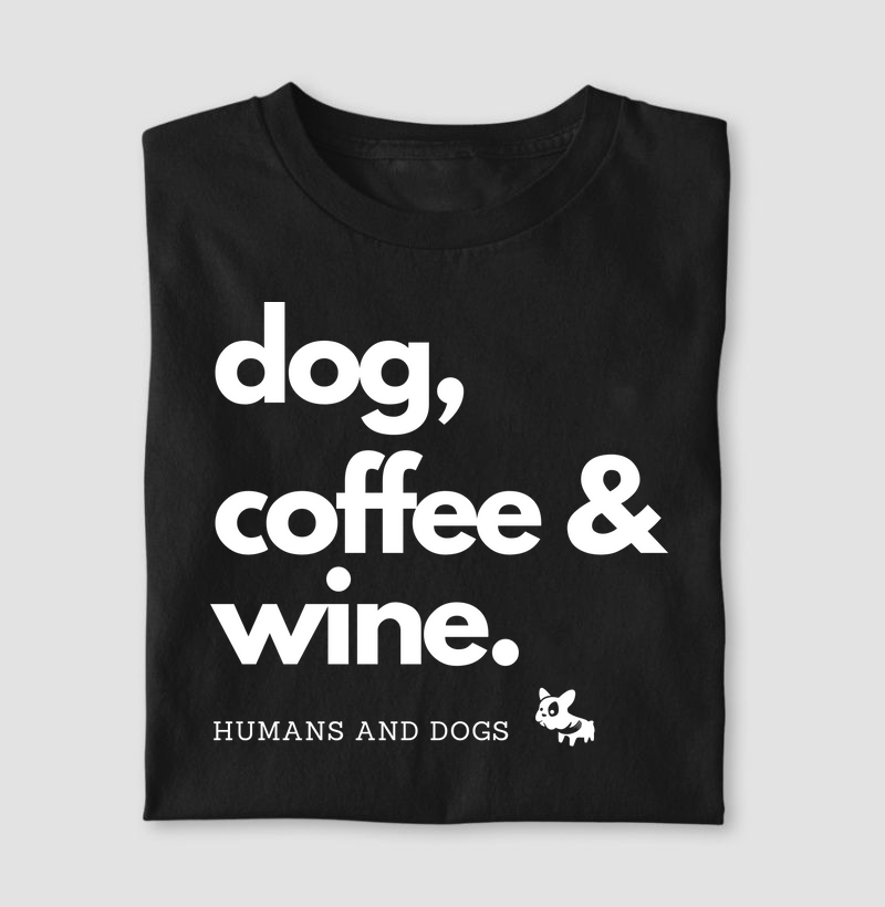 Camiseta Dog, Coffee & Wine