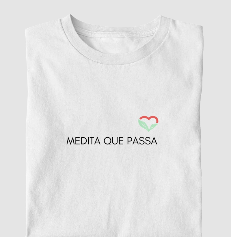 MEDITA QUE PASSA camiseta