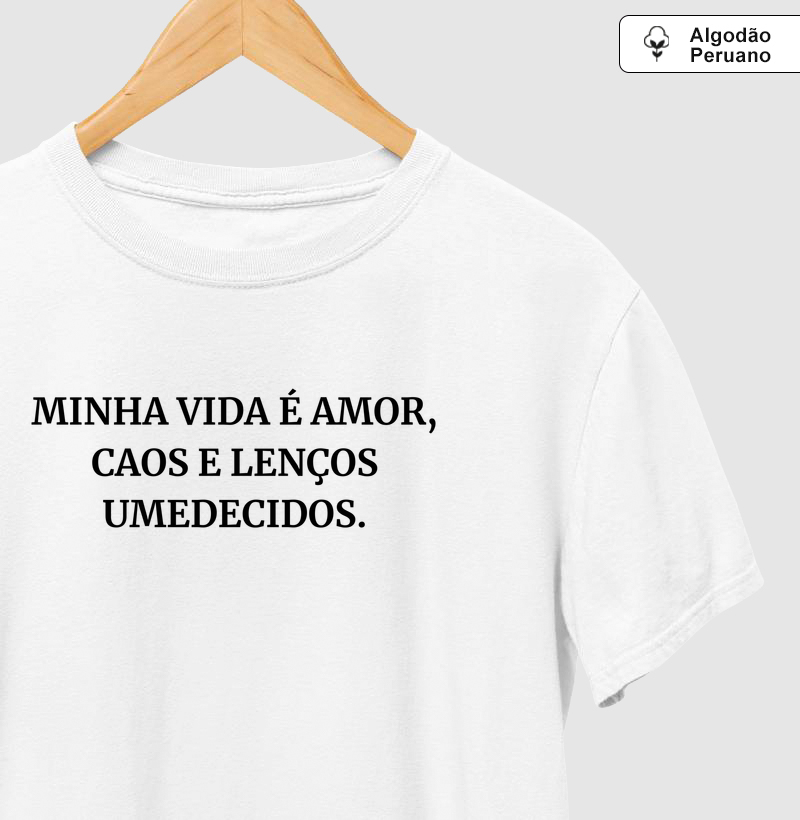 Minha Vida é Amor, Caos e Lenços Umedecidos