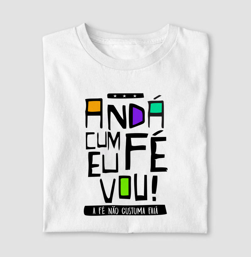 Camiseta Andá Cum Fé Eu Vou