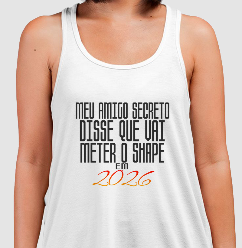 MEU AMIGO SECRETO VAI METER O SHAPE