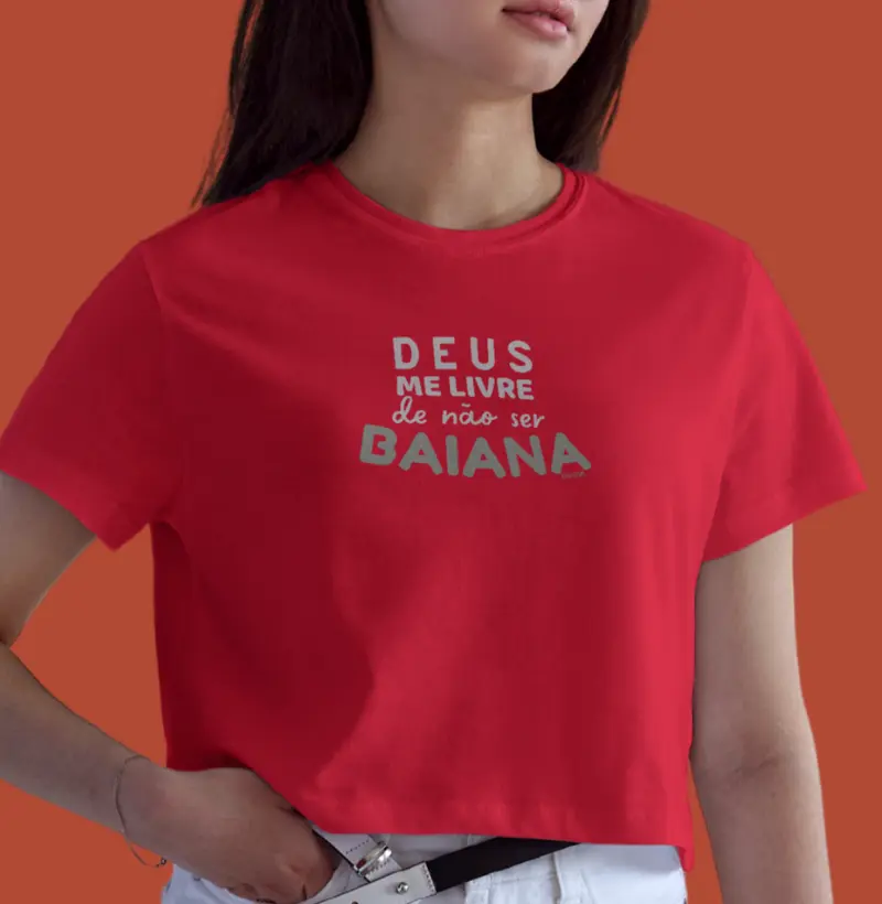 Deus me livre de não ser baiana