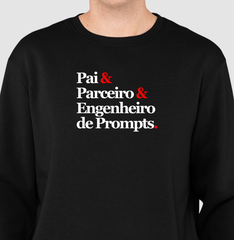 Pai & Parceiro & Engenheiro de Prompts.