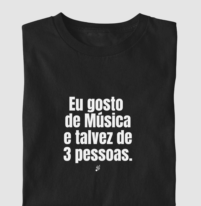 EU GOSTO DE MÚSICA E TALVEZ DE 3 PESSOAS