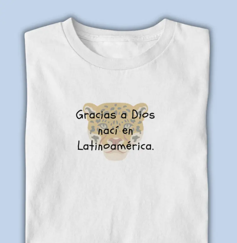 Gracias a Dios nací en Latinoamérica