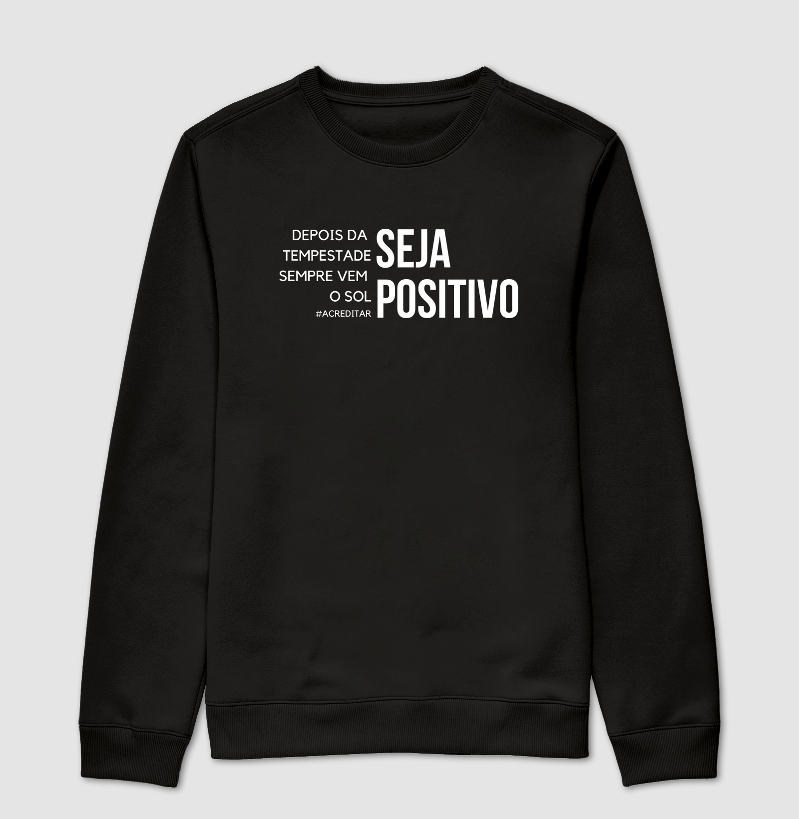 Depois da Tempestade Sempre Vem o Sol - Seja Positivo