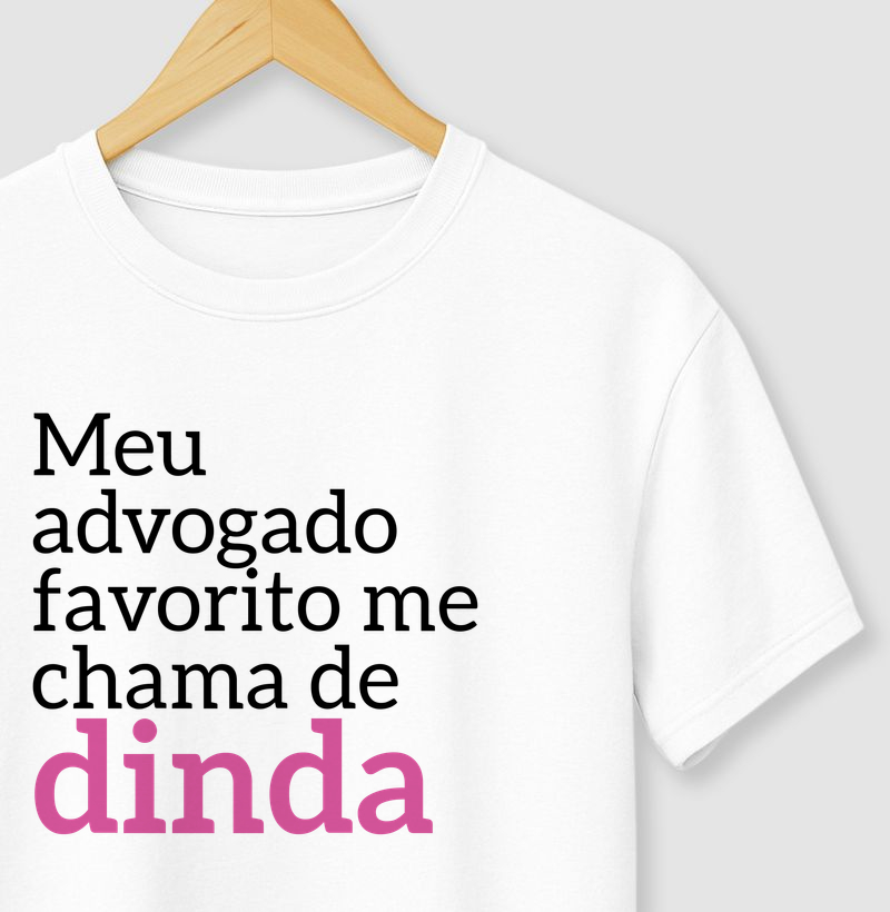 Minha advogada favorita me chama de dinda