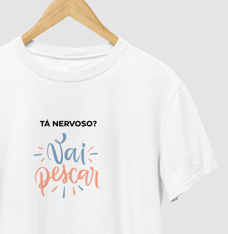 Camiseta para pescadores | Tá nervoso? VAI PESCAR | Personalizado