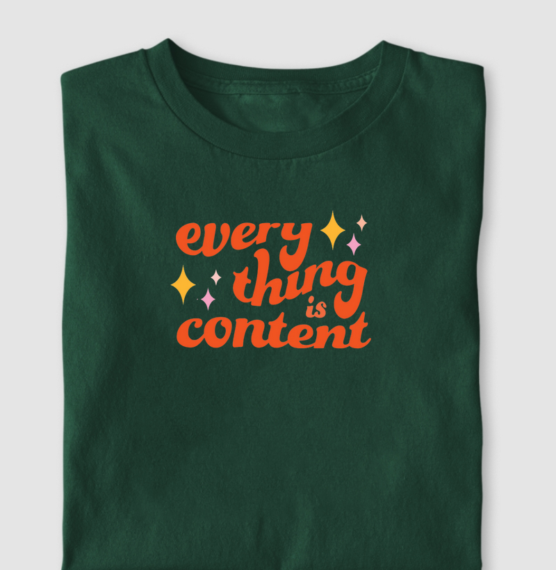 Everything is content
