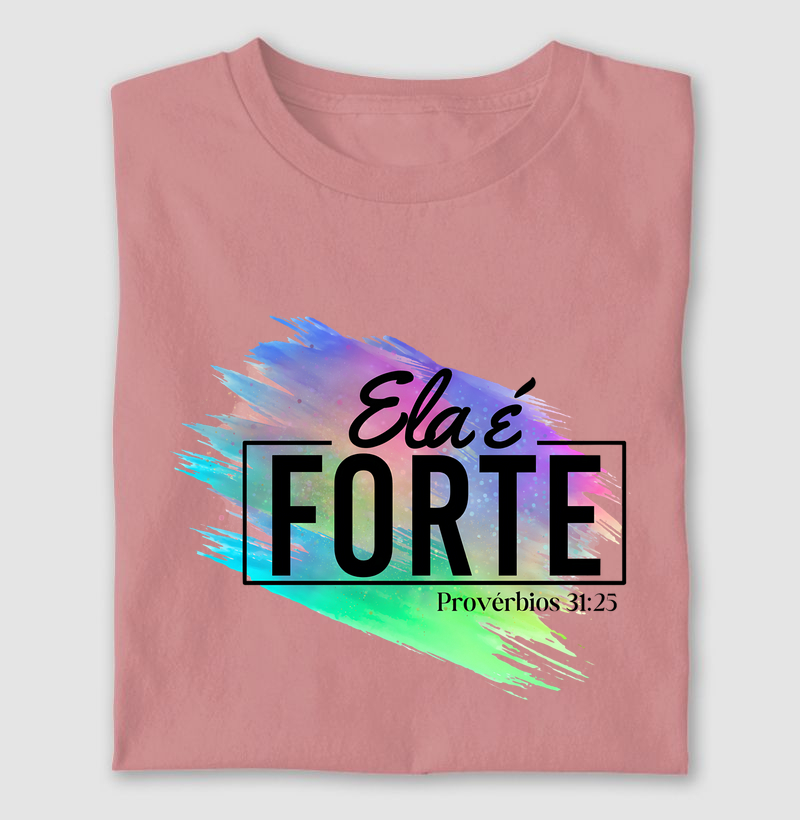 Camiseta Ela é forte