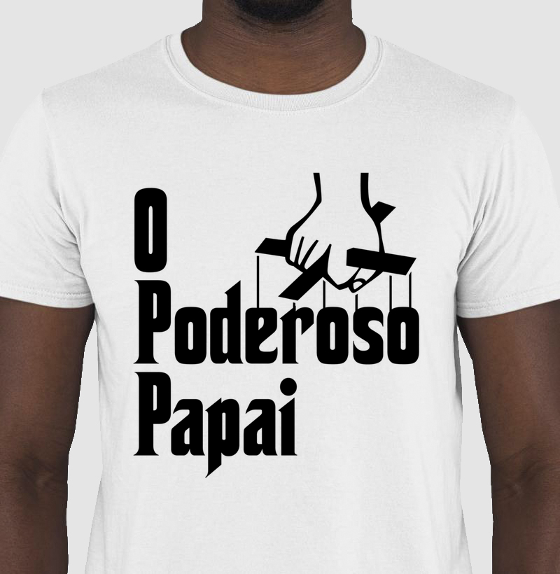 Camiseta O Poderoso Papai