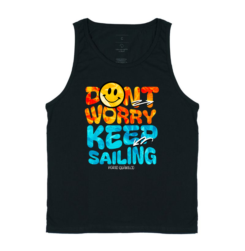 Regata Unissex 100% Algodão - Don't Worry, Keep Sailing