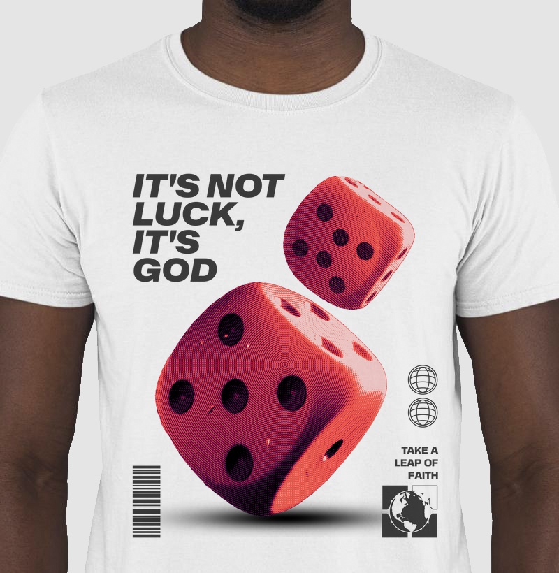 T-Shirt - It's not luck, it's God