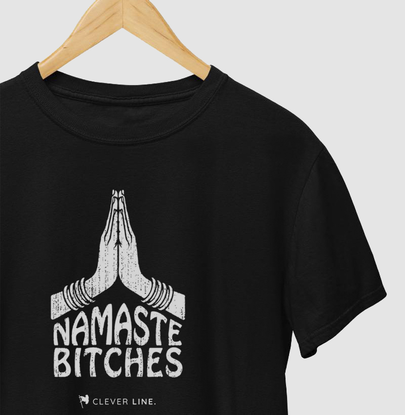 Namaste Bitches
