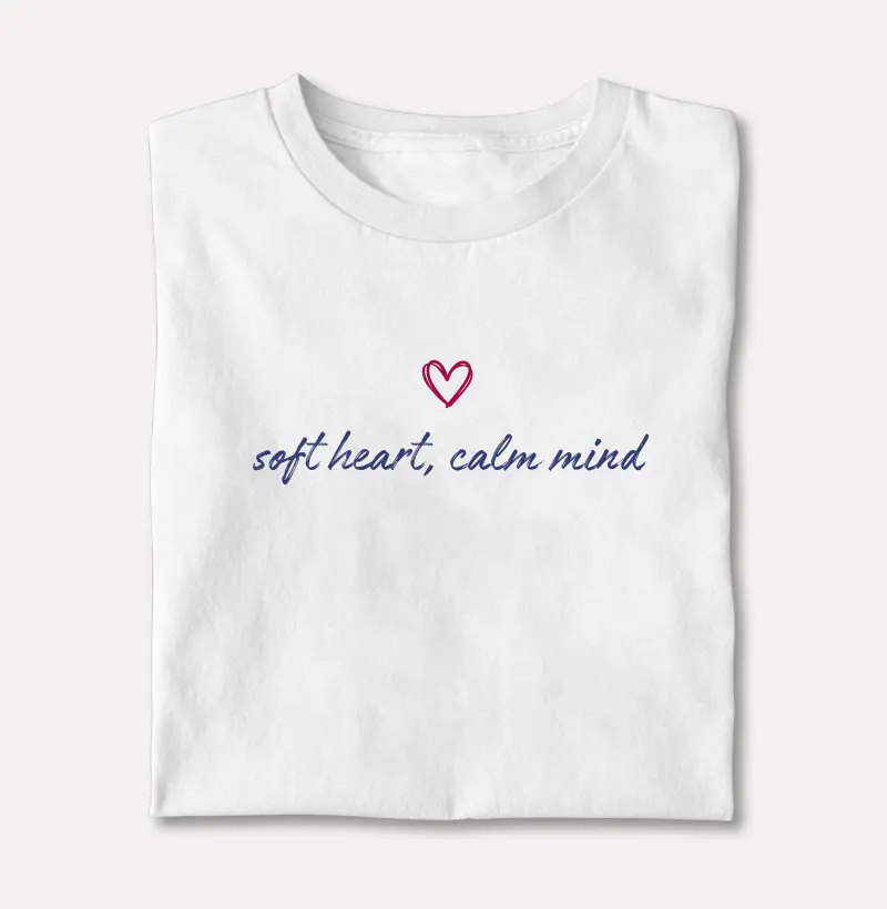 Soft heart, Calm Mind 