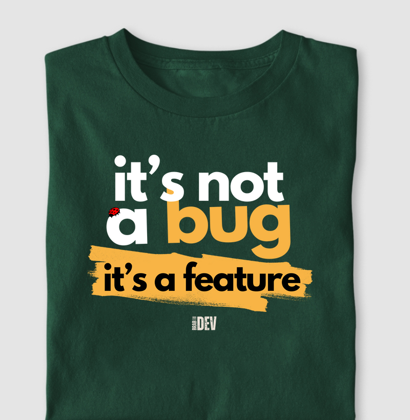 CAMISA IT'S NOT A BUG IT'S A FEATURE