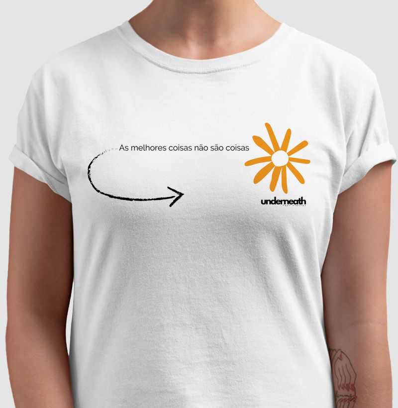 camiseta as melhores coisas não são coisas 