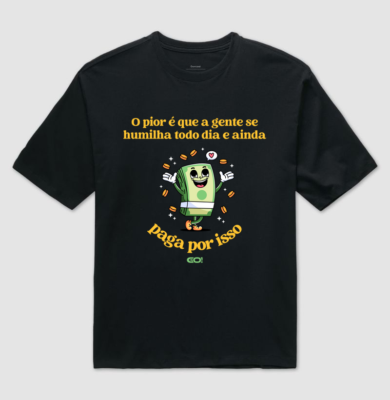Pagando para ser humilhado