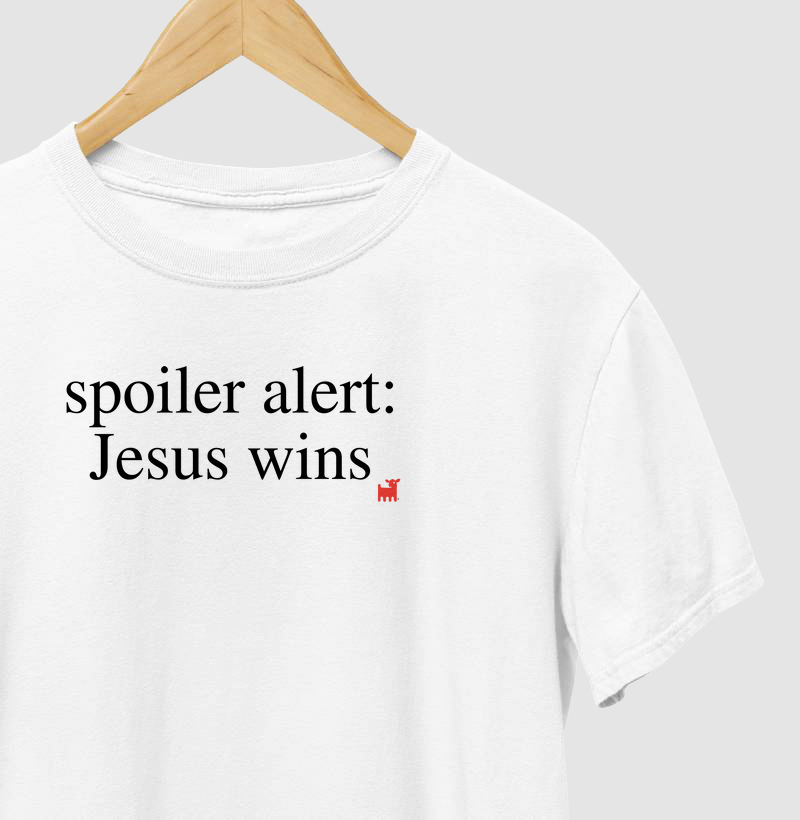 Spoiler alert: Jesus wins