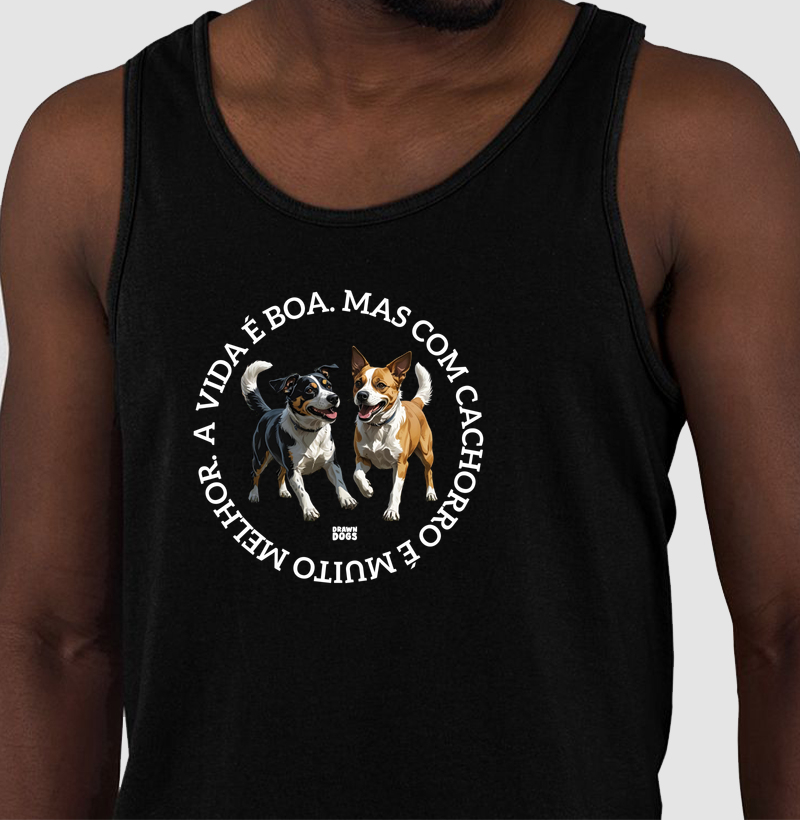 A vida é boa, mas com cachorros é muito melhor