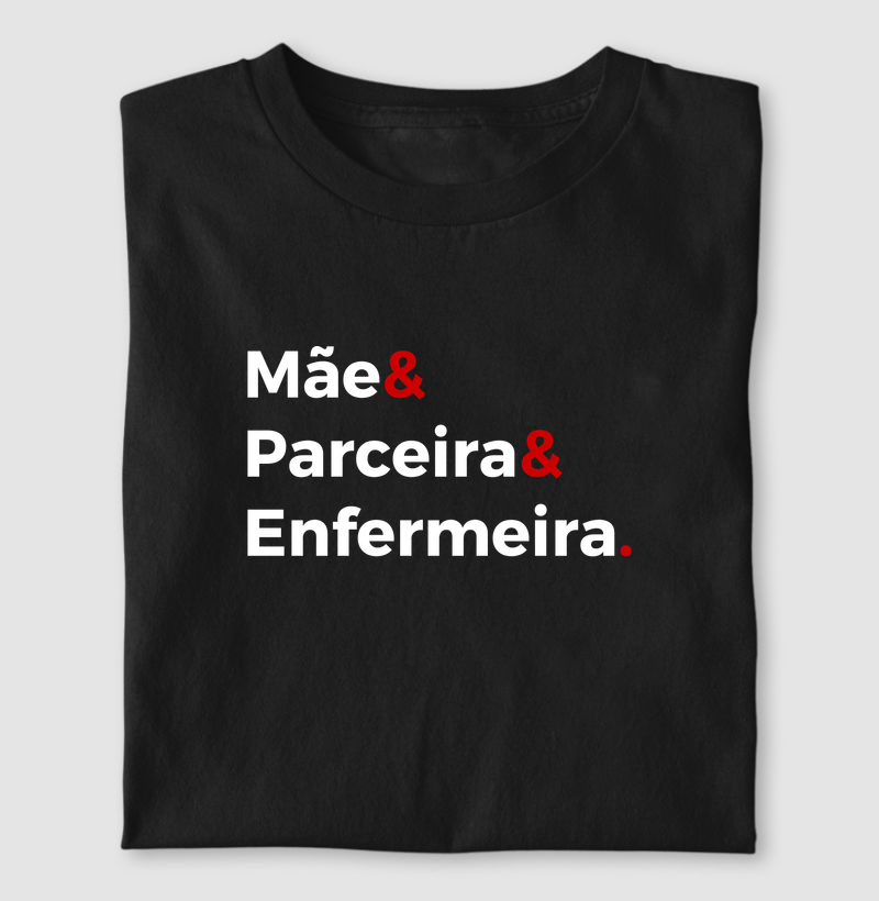 Mãe, parceira, enfermeira