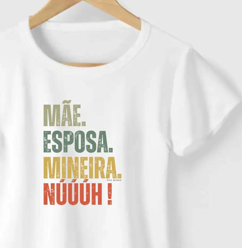 Mãe. Esposa. Mineira. Núúúh! - Qualidade Reserva Ink