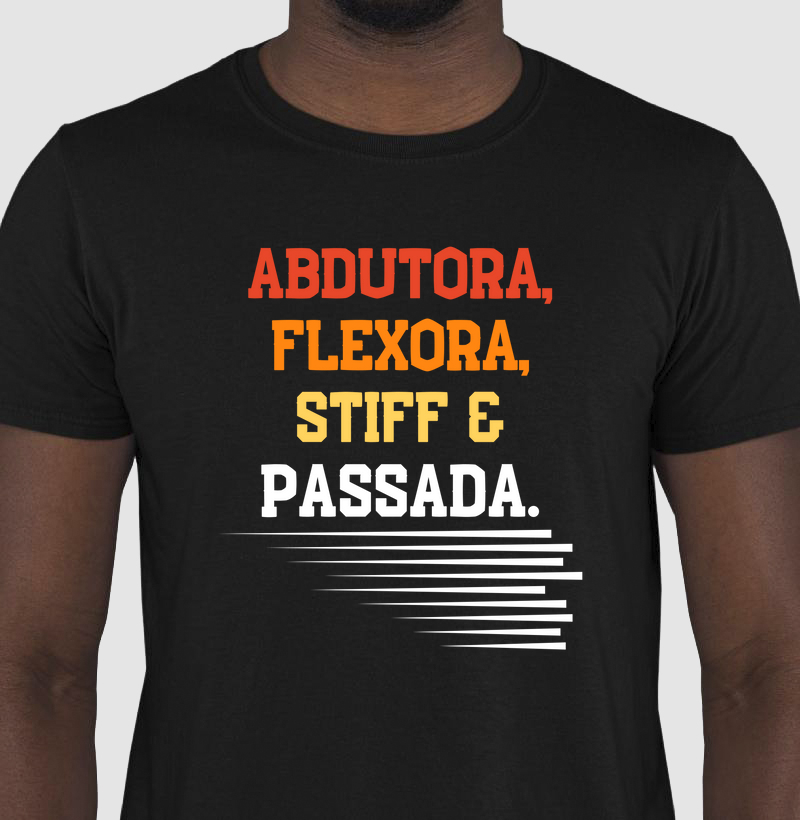 Abdutora, flexora, stiff & passada