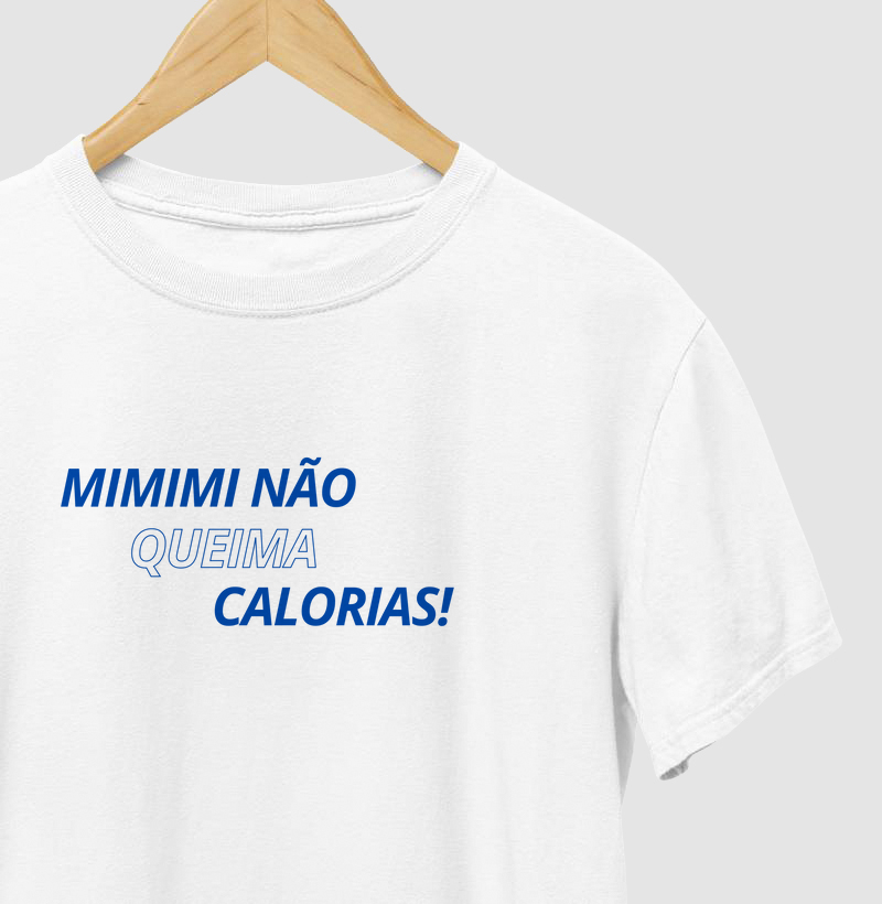 MIMIMI NÃO QUEIMA CALORIAS