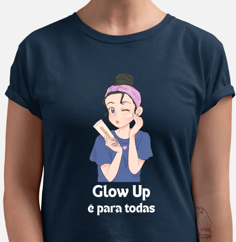 Glow up é para todas