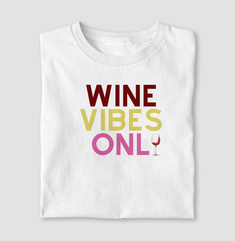 Wine Vibes Only