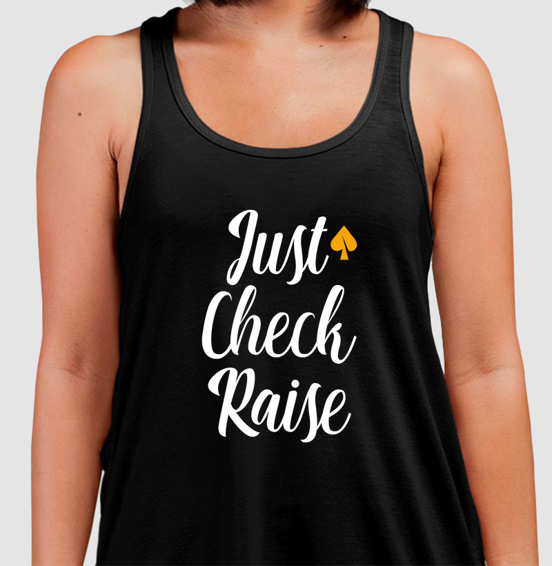 Just Check Raise