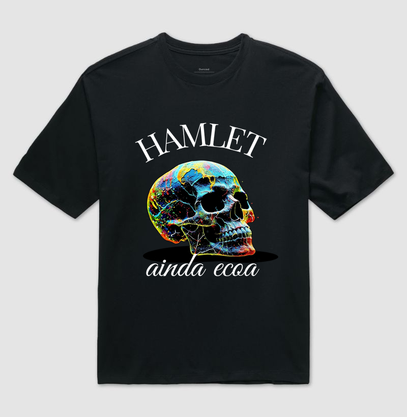 HAMLET AINDA ECOA — E A QUESTÃO AINDA É SER