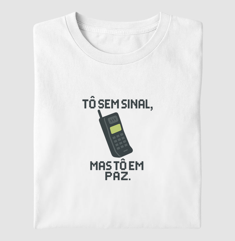 Tô sem sinal mas tô em paz