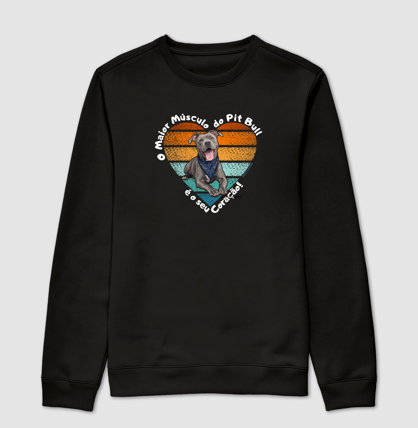 O MAIOR MÚSCULO DO PIT BULL É O SEU CORAÇÃO!