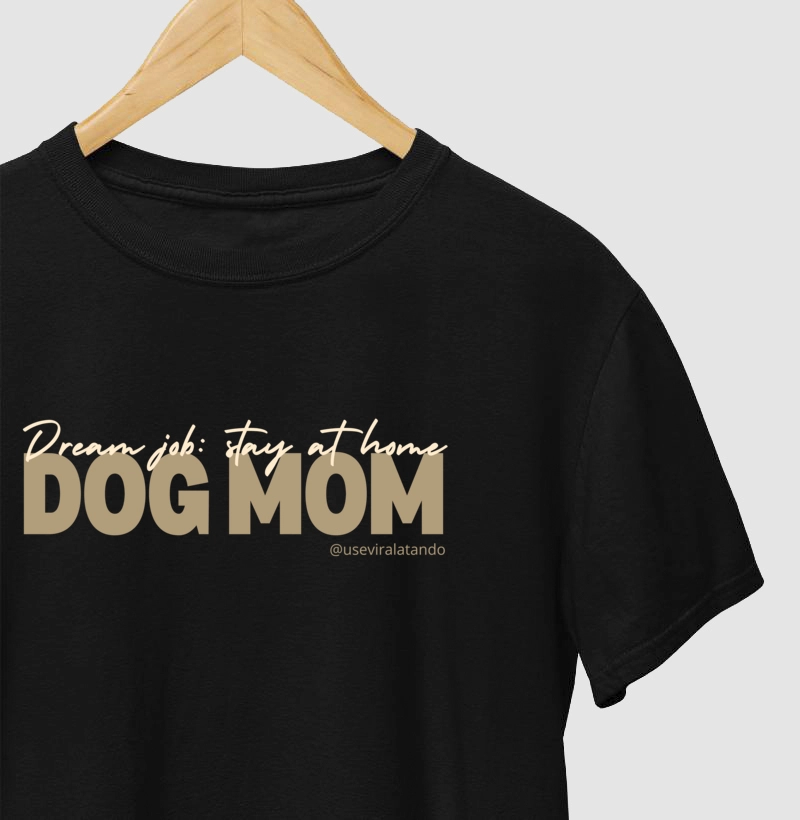 Dream Job: Stay at Home Dog Mom