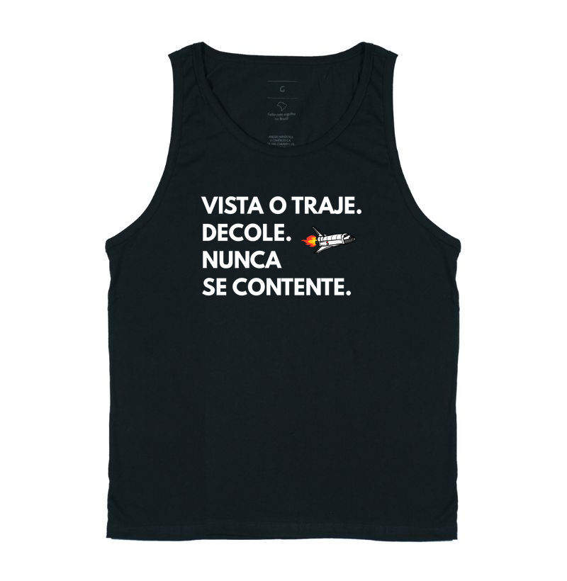 Vista o Traje. Decole. Nunca se Contente.