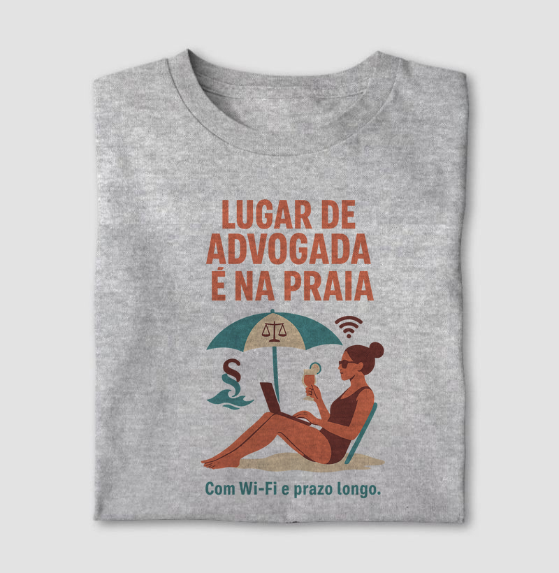 Lugar de Advogada é na Praia