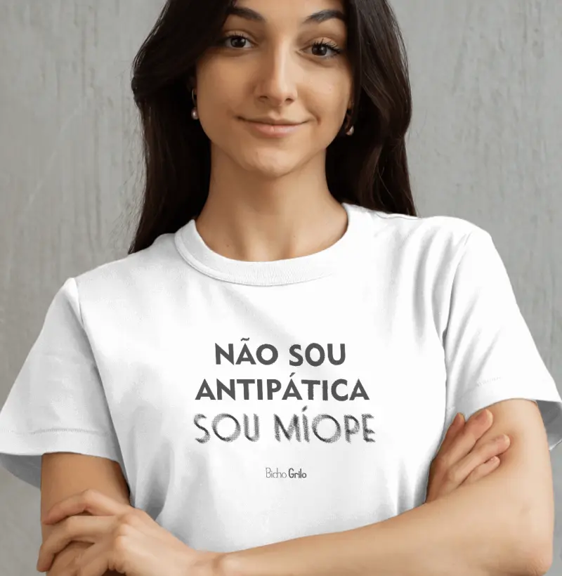 Não sou antipática, sou míope