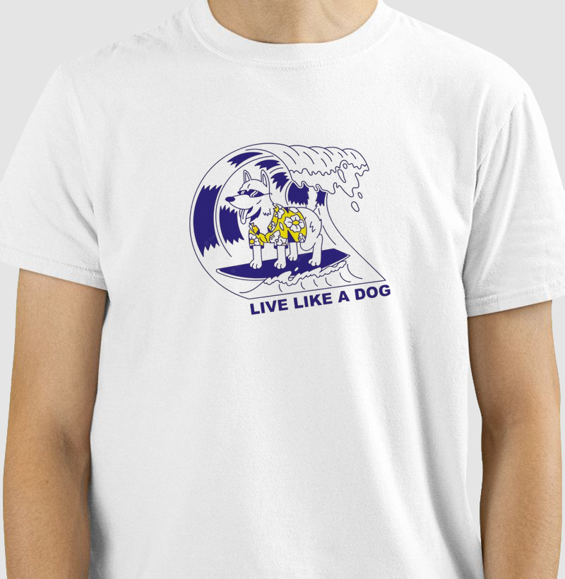 Live like a dog
