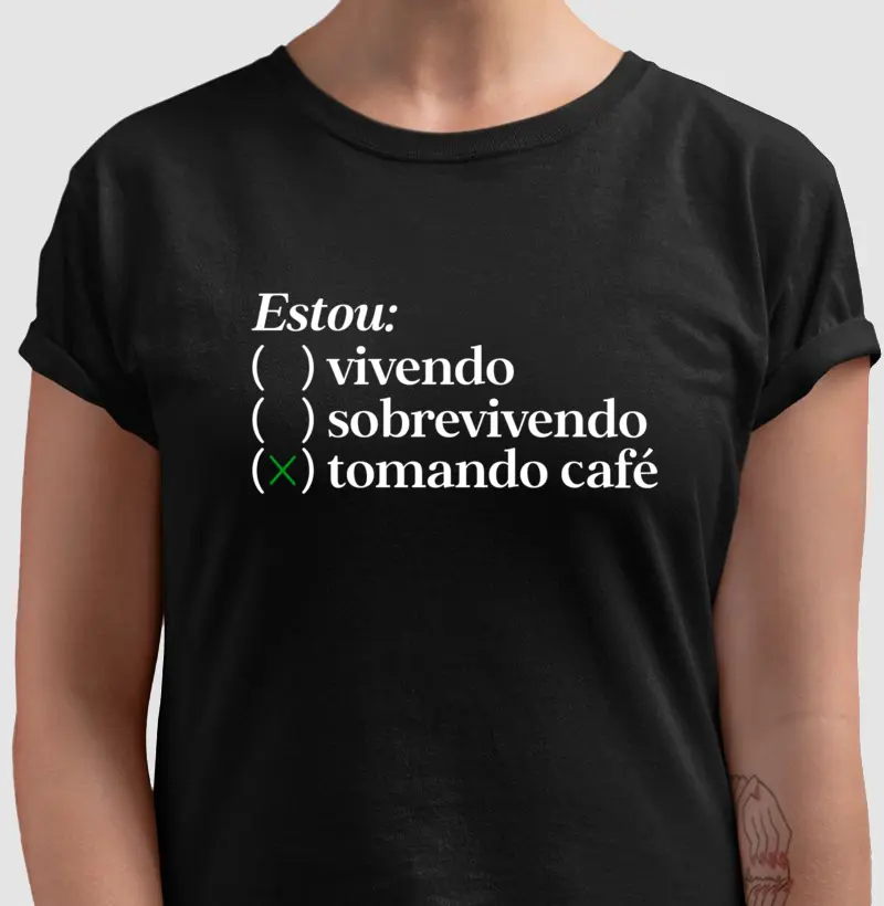 Estou: (x) tomando café
