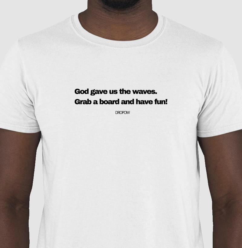 God gave us the waves
