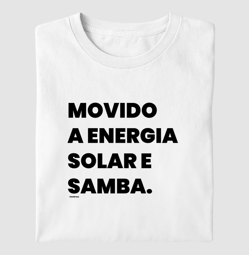 CAMISETA MOVIDO A ENERGIA SOLAR E SAMBA