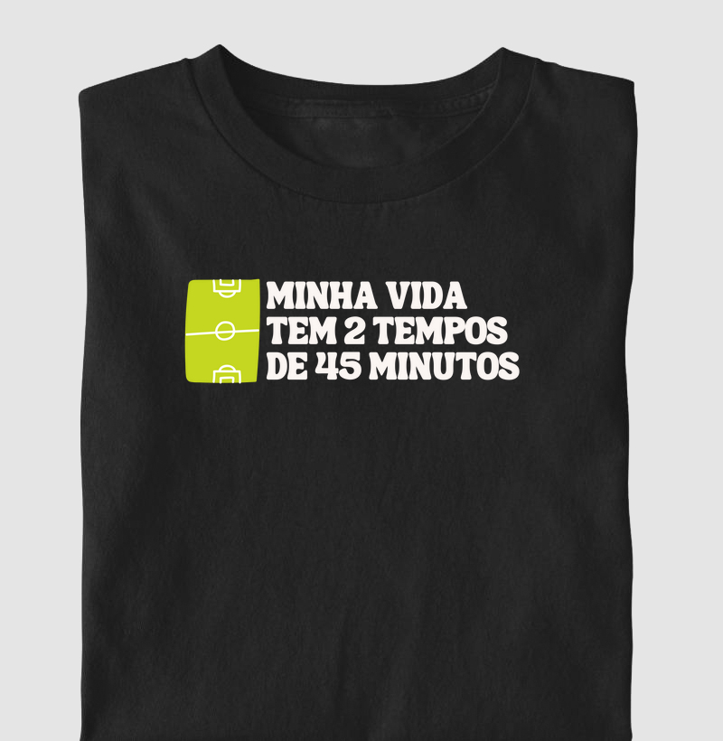Minha Vida Tem 2 Tempos de 45 Minutos