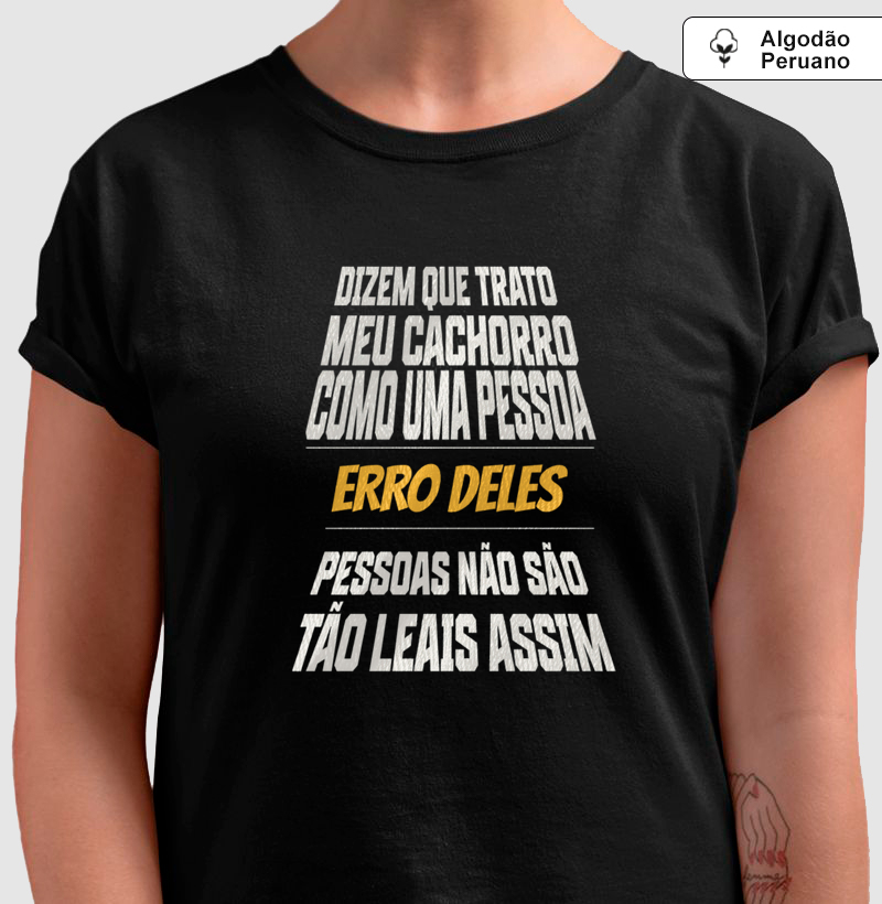 Camiseta: Pessoas não são tão leais assim