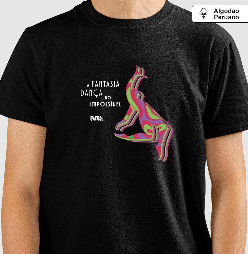 T-SHIRT "FANTASIA" / DANÇA NO IMPOSSÍVEL 2 (ALGODÃO PERUANO)