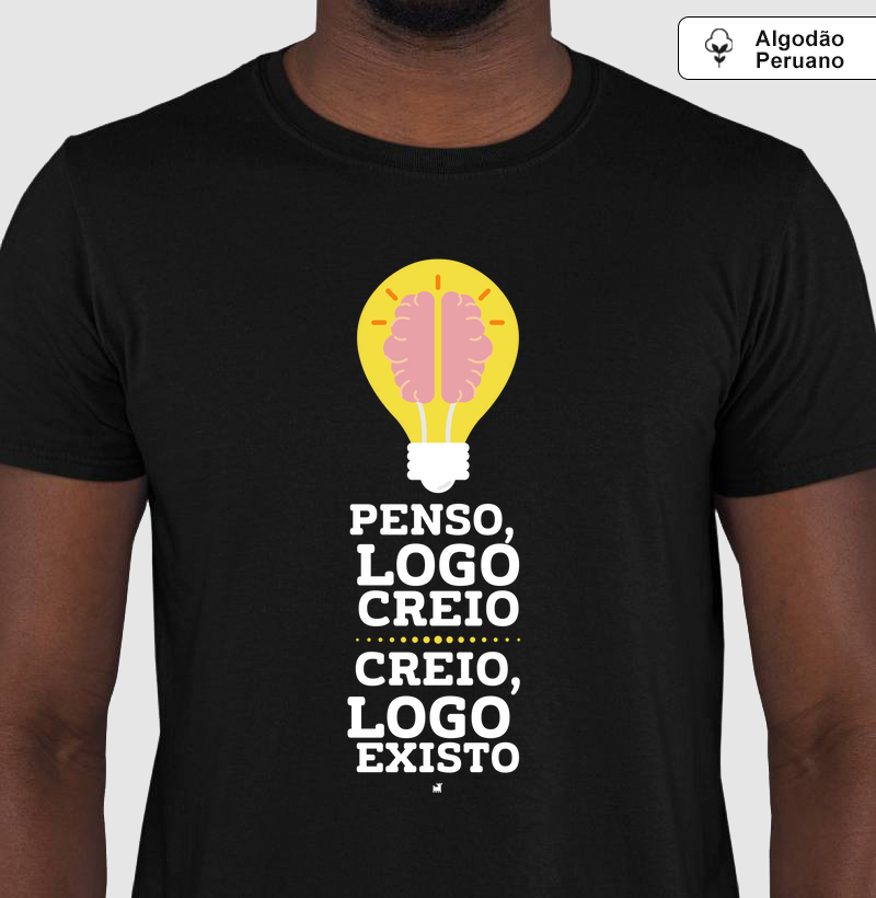 Penso, logo creio. Creio, lolgo existo.