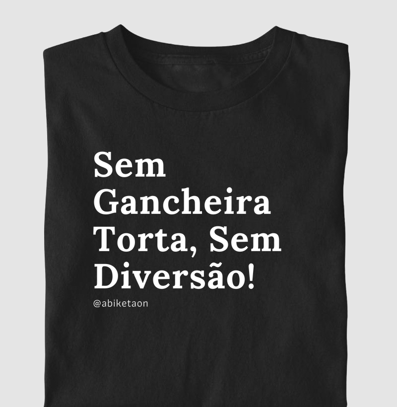 Sem gancheira torta, sem diversão!