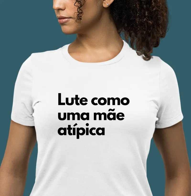 Lute como uma mãe atípica