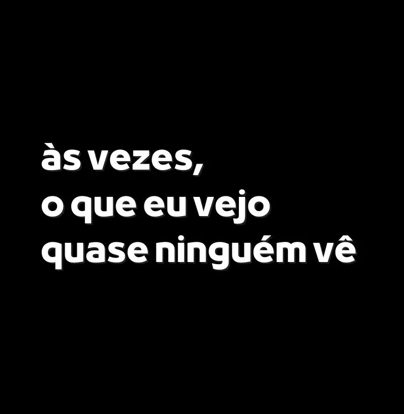 Quase Ninguém Vê