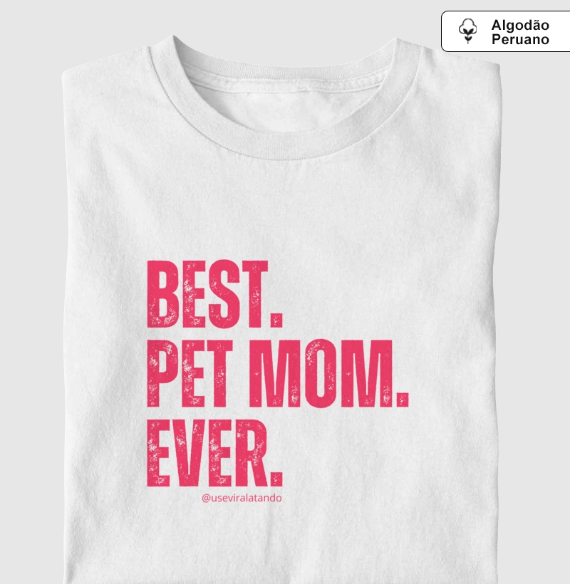 Best Pet Mom Ever